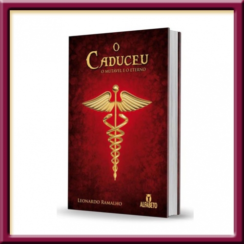 O Caduceu – O Mutável e o Eterno