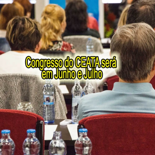 Congresso do CEATA será em Junho e Julho