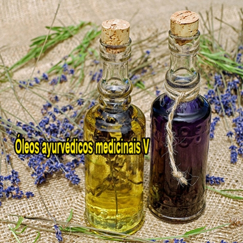 Óleos Ayurvédicos Medicinais V