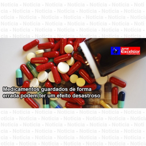 Medicamentos guardados de forma errada podem ter um efeito desastroso