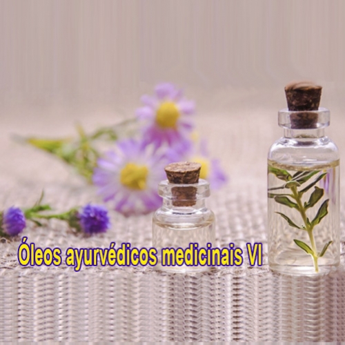 Óleos Ayurvédicos Medicinais VI