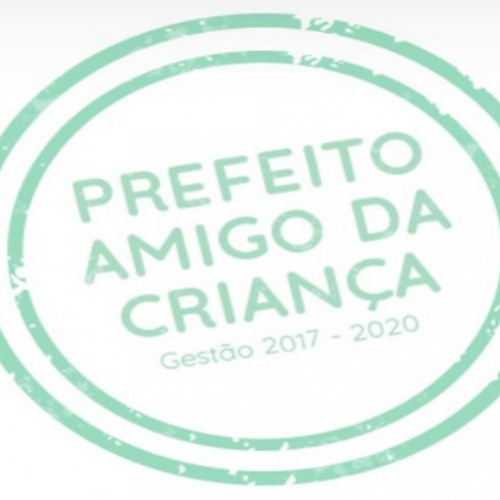 Administração Municipal é premiada pelo Programa Prefeito Amigo da Criança